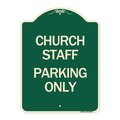 Signmission Church Staff Parking Only Heavy-Gauge Aluminum Architectural Sign, 24" x 18", G-1824-24257 A-DES-G-1824-24257